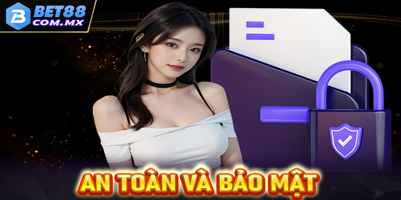 An toàn và bảo mật