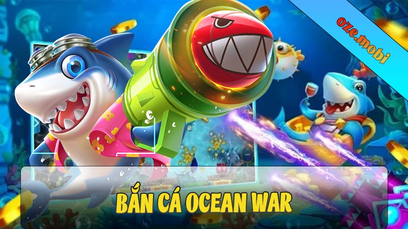 Bắn cá Ocean War